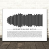 White Lies As I Try Not To Fall Apart Sound Wave Minimal Song Lyric Print