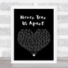 INXS Never Tear Us Apart Black Heart Song Lyric Quote Print