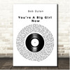 Bob Dylan You're A Big Girl Now Vinyl Record Song Lyric Print