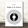 Cher Baby Im Yours Vinyl Record Song Lyric Print
