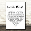 James Arthur Certain Things White Heart Song Lyric Quote Print
