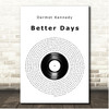 Dermot Kennedy Better Days Vinyl Record Song Lyric Print