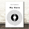 Foo Fighters My Hero Vinyl Record Song Lyric Print