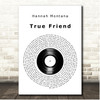 Hannah Montana True Friend Vinyl Record Song Lyric Print