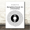 Arcade Fire Neighborhood #1 (Tunnels) Vinyl Record Song Lyric Print