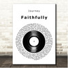 Journey Faithfully Vinyl Record Song Lyric Print