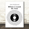 Jane McDonald When I Look At You Vinyl Record Song Lyric Quote Print