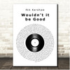 Nik Kershaw Wouldnt It Be Good Vinyl Record Song Lyric Print