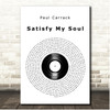 Paul Carrack Satisfy My Soul Vinyl Record Song Lyric Print