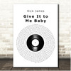 Rick James Give It to Me Baby Vinyl Record Song Lyric Print
