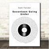 Sam Fender Seventeen Going Under Vinyl Record Song Lyric Print