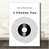 Sara Bareilles I Choose You Vinyl Record Song Lyric Print