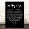 In My Life The Beatles Black Heart Quote Song Lyric Print