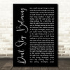 Journey Don't Stop Believing Black Script Song Lyric Quote Print