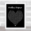 George Michael Father Figure Black Heart Song Lyric Quote Print