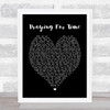 George Michael Praying For Time Black Heart Song Lyric Quote Print