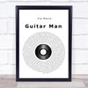 Kip Moore Guitar Man Vinyl Record Song Lyric Quote Print