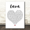 Laid Blak Lava White Heart Song Lyric Quote Print