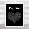 Liam Payne & Rita Ora For You Black Heart Song Lyric Quote Print