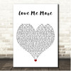 Sam Smith Love Me More White Heart Song Lyric Print