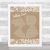 Lionel Richie & Diana Ross Endless Love Burlap & Lace Song Lyric Quote Print