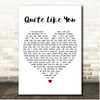Shane Smith & the Saints Quite Like You White Heart Song Lyric Print