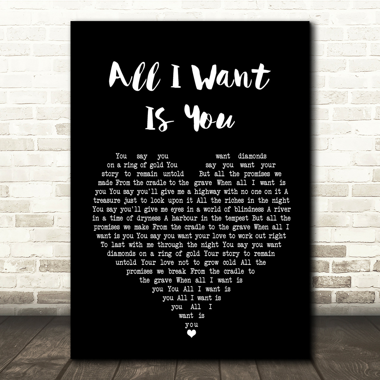 U2 All I Want Is You Black Heart Song Lyric Quote Print