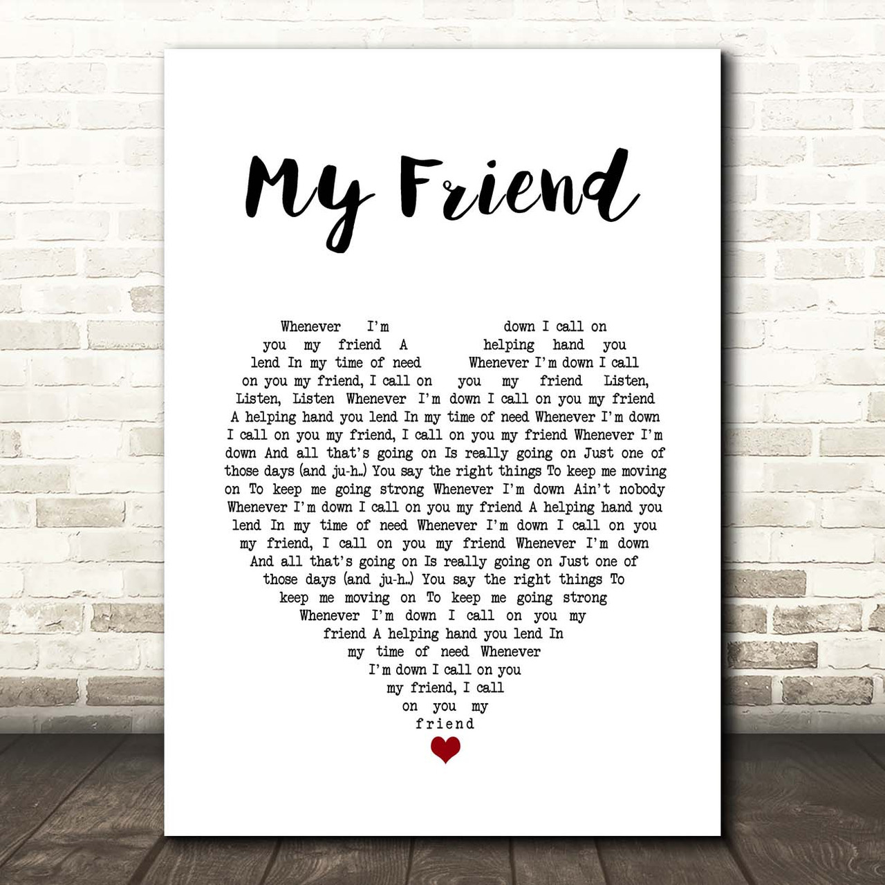 Groove Armada My Friend White Heart Song Lyric Print