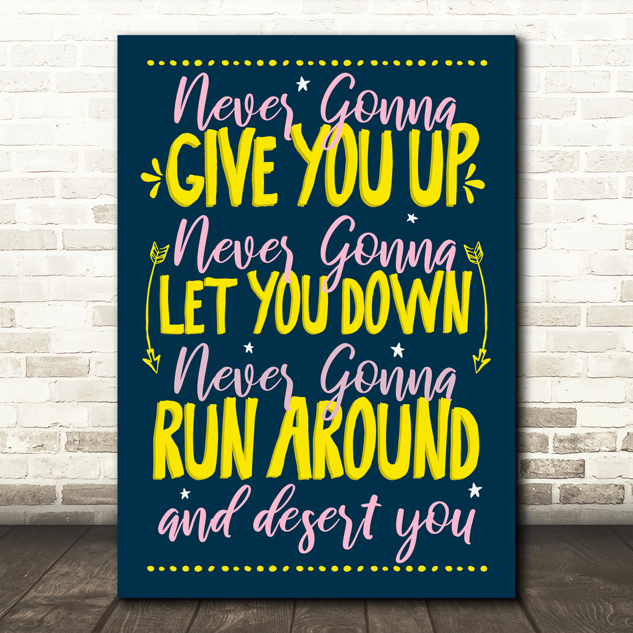 never gonna desert you