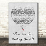 Ronan Keating When You Say Nothing At All Grey Heart Song Lyric Quote Print