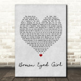 Van Morrison Brown Eyed Girl Grey Heart Song Lyric Quote Print