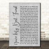 Queen You're My Best Friend Rustic Script Grey Song Lyric Quote Print