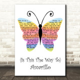 Neil Sedaka (Is This The Way To) Amarillo Rainbow Butterfly Song Lyric Quote Music Print