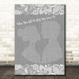 Diana Ross When You Tell Me That You Love Me Grey Burlap & Lace Song Lyric Print