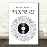 Bryan Adams Everything I Do I Do It For You Vinyl Record Song Lyric Quote Print