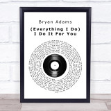 Bryan Adams Everything I Do I Do It For You Vinyl Record Song Lyric Quote Print