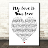 Whitney Houston My Love Is Your Love Heart Song Lyric Quote Print