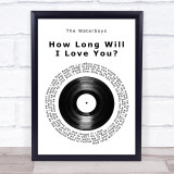 The Waterboys How Long Will I Love You Vinyl Record Song Lyric Print