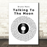 Bruno Mars Talking To The Moon Vinyl Record Song Lyric Art Print