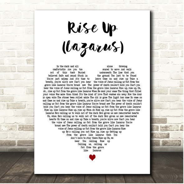 CAIN Rise Up (Lazarus) White Heart Song Lyric Print