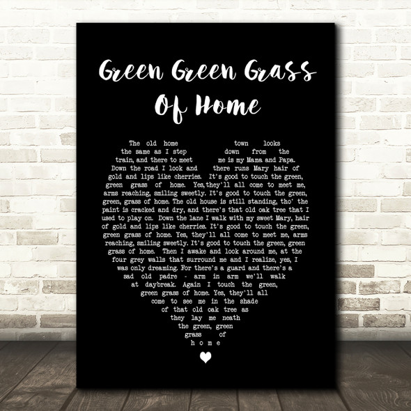 Tom Jones Green Green Grass Of Home Black Heart Song Lyric Quote Print