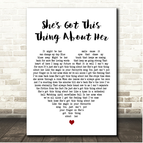 Chris Young She's Got This Thing About Her White Heart Song Lyric Print