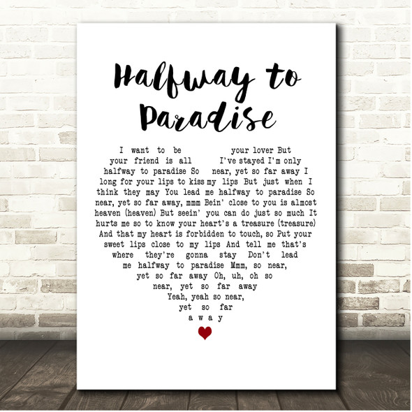 Daniel ODonnell Halfway to Paradise White Heart Song Lyric Print