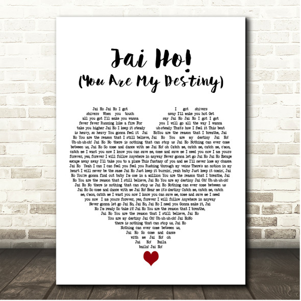 A.R. Rahman,The Pussycat Dolls Jai Ho! (You Are My Destiny) White Heart Song Lyric Print