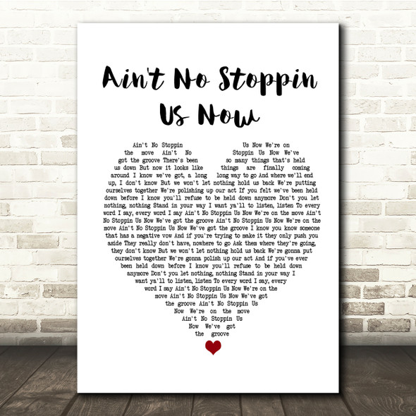 McFadden And Whitehead Ain't No Stoppin Us Now White Heart Song Lyric Print