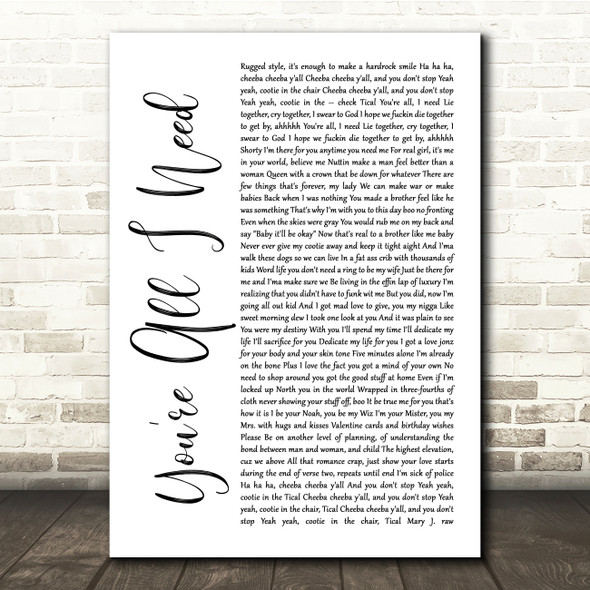 Method Man You're All I Need White Script Song Lyric Quote Print