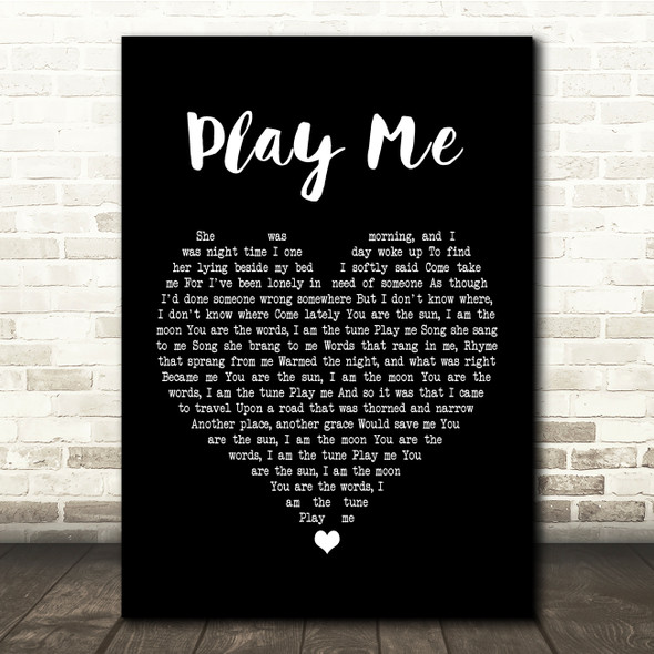 Neil Diamond Play Me Black Heart Song Lyric Quote Print