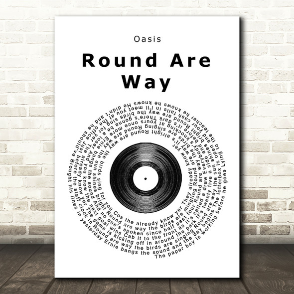 Oasis Round Are Way Vinyl Record Song Lyric Quote Print