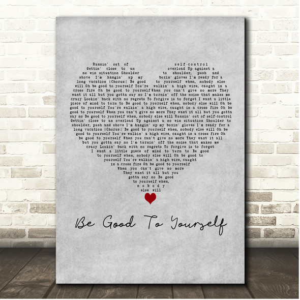 Journey Be Good To Yourself Grey Heart Song Lyric Print