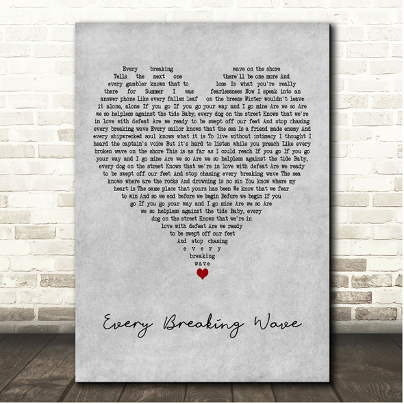 U2 Every Breaking Wave Grey Heart Song Lyric Print